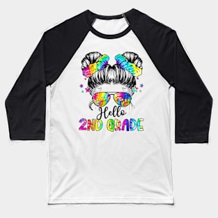 Hello 2nd Grade Back To School Messy Hair Bun Girl Tie Dye Baseball T-Shirt